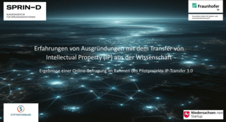 Befragung zu Erfahrungen von Ausgründungen mit dem Transfer von Intellectual Property (IP) aus der Wissenschaft/ Spin-Off-Befragung